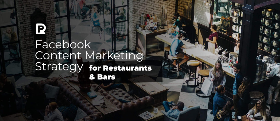 Facebook Content Marketing Strategy for Restaurants & Bars
